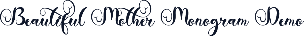 Beautiful Mother Monogram Demo