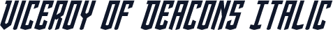 Viceroy of Deacons Italic