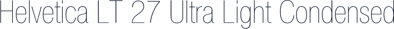 Helvetica LT 27 Ultra Light Condensed