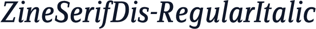 ZineSerifDis-RegularItalic