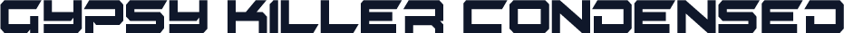Gypsy Killer Condensed