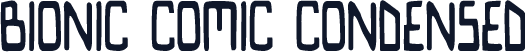 Bionic Comic Condensed