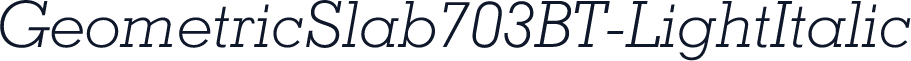 GeometricSlab703BT-LightItalic