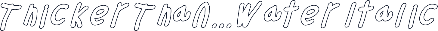 Thicker Than... Water Italic