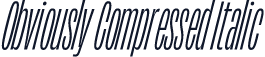 Obviously Compressed Italic