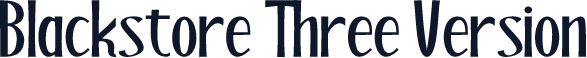 Blackstore Three Version