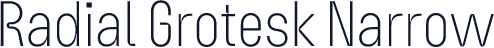 Radial Grotesk Narrow