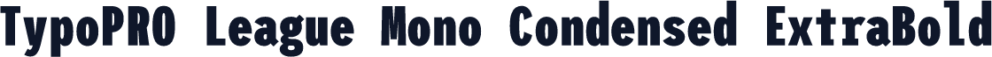 TypoPRO League Mono Condensed ExtraBold