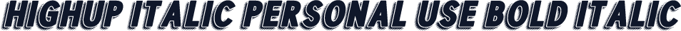 HIGHUP ITALIC PERSONAL USE Bold Italic