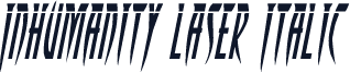 Inhumanity Laser Italic