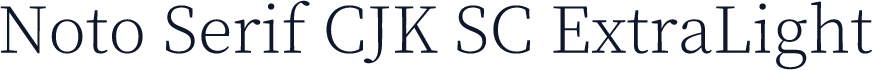 Noto Serif CJK SC ExtraLight