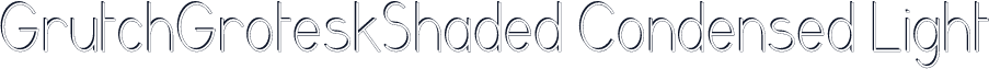 GrutchGroteskShaded Condensed Light