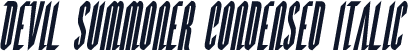 Devil Summoner Condensed Italic