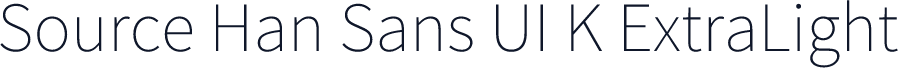 Source Han Sans UI K ExtraLight