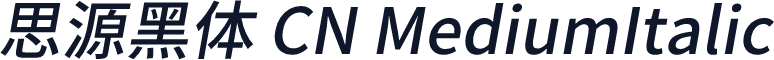 思源黑体 CN MediumItalic