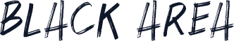 BLACK AREA