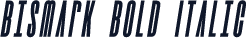 Bismark Bold Italic