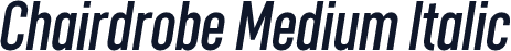 Chairdrobe Medium Italic