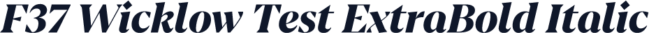 F37 Wicklow Test ExtraBold Italic