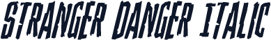 Stranger Danger Italic