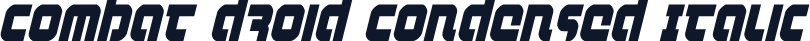 Combat Droid Condensed Italic