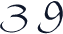 39