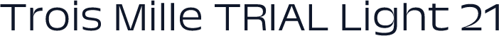 Trois Mille TRIAL Light 21