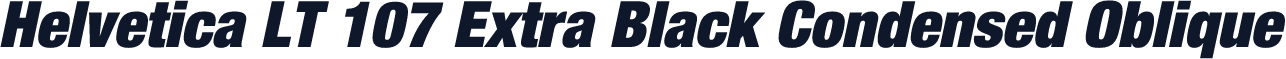 Helvetica LT 107 Extra Black Condensed Oblique