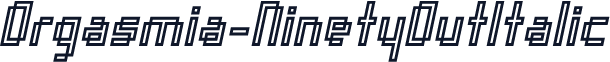 Orgasmia-NinetyOutItalic