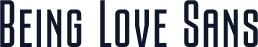 Being Love Sans
