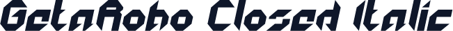 ☞GetaRobo Closed Italic