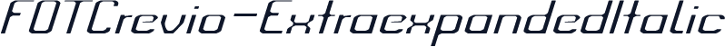 FOTCrevio-ExtraexpandedItalic