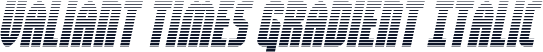 Valiant Times Gradient Italic