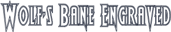 Wolf's Bane Engraved