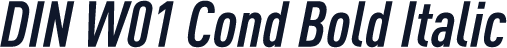 DIN W01 Cond Bold Italic