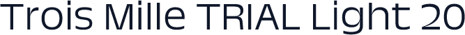 Trois Mille TRIAL Light 20