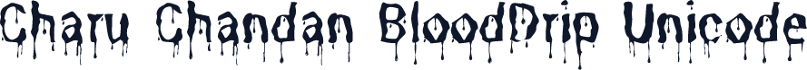 Charu Chandan BloodDrip Unicode
