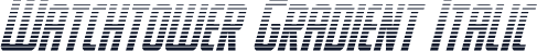 Watchtower Gradient Italic