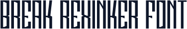 Break Rexinker Font