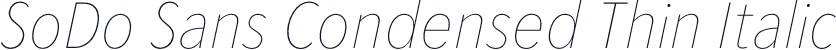 SoDo Sans Condensed Thin Italic