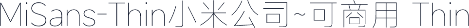 MiSans-Thin小米公司~可商用 Thin