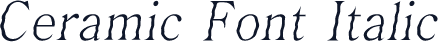 Ceramic Font Italic
