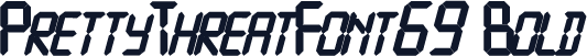 PrettyThreatFont69 Bold