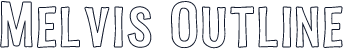 Melvis Outline