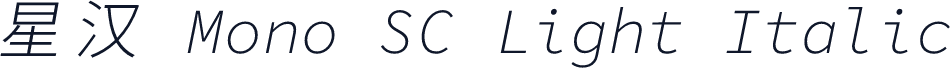 星汉 Mono SC Light Italic