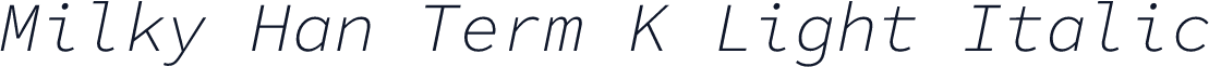 Milky Han Term K Light Italic