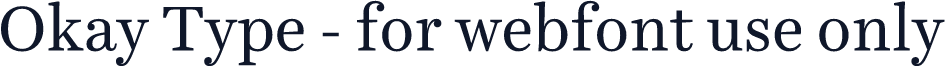 Okay Type - for webfont use only
