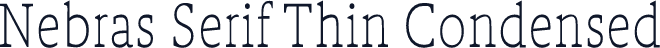 Nebras Serif Thin Condensed