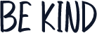 Be Kind