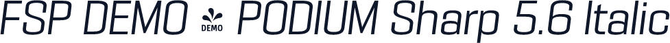 FSP DEMO - PODIUM Sharp 5.6 Italic